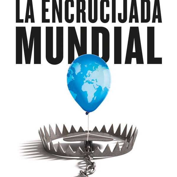 LA ENCRUCIJADA MUNDIAL
