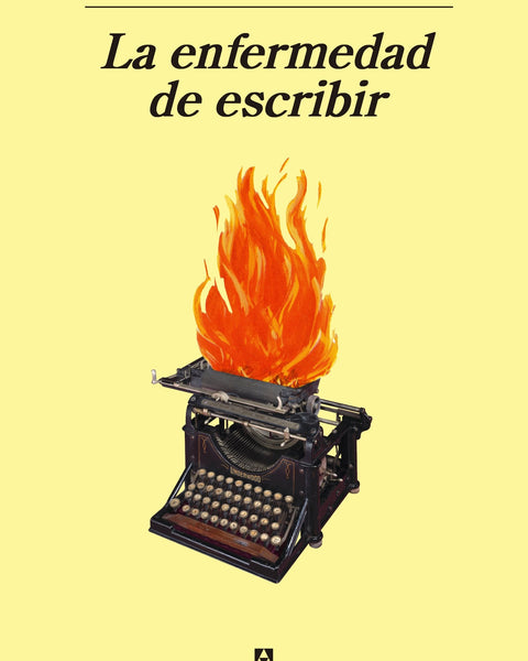 LA ENFERMEDAD DE ESCRIBIR