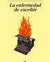 LA ENFERMEDAD DE ESCRIBIR