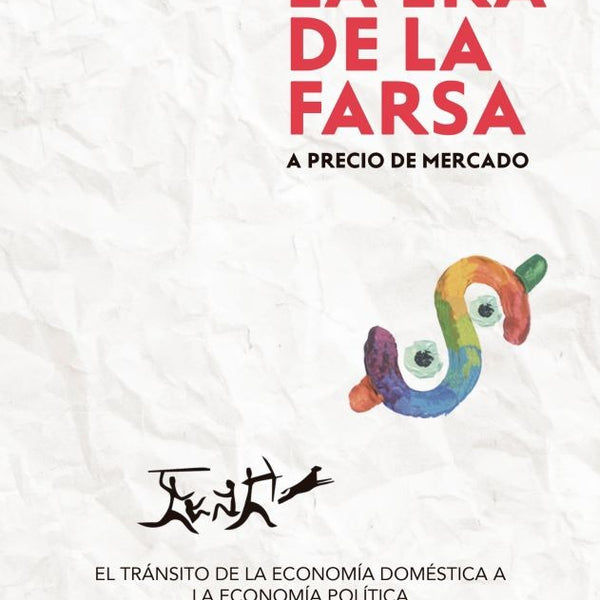 LA ERA DE LA FARSA