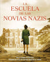 LA ESCUELA DE LAS NOVIAS NAZIS
