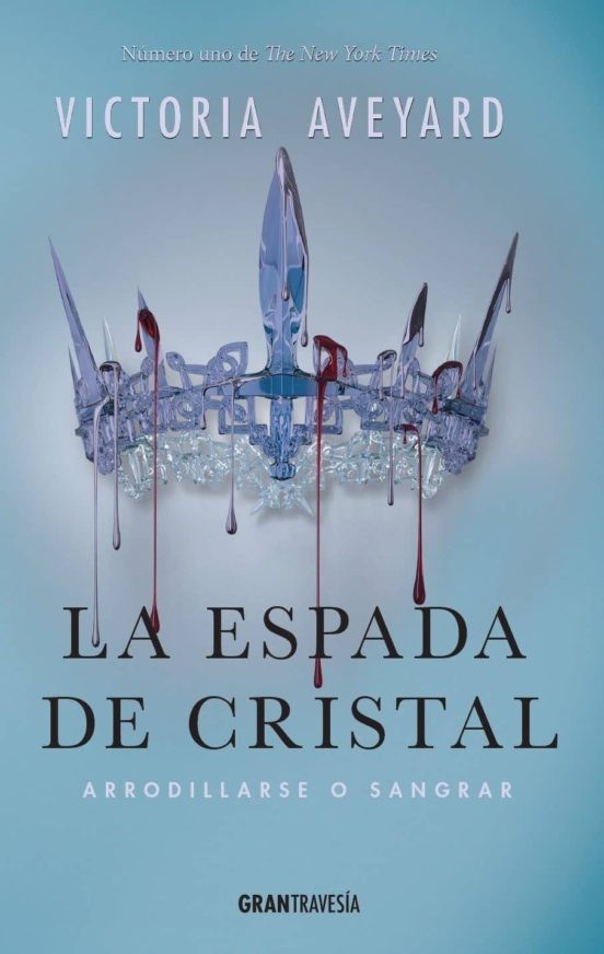 LA ESPADA DE CRISTAL: ARRODILLARSE O SANGRAR (LA REINA ROJA 2)
