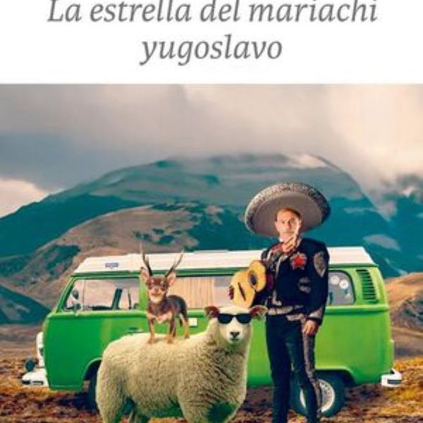LA ESTRELLA DEL MARIACHI YUGOSLAVO