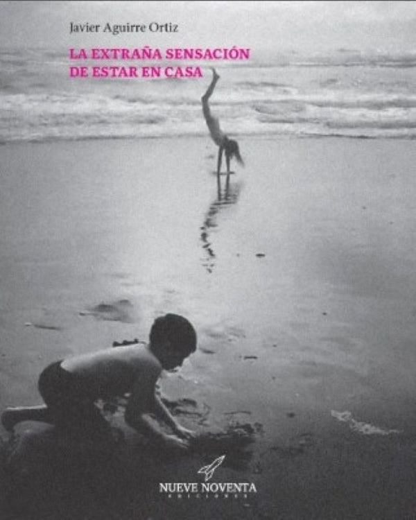 LA EXTRAÑA SENSACIÓN DE ESTAR EN CASA