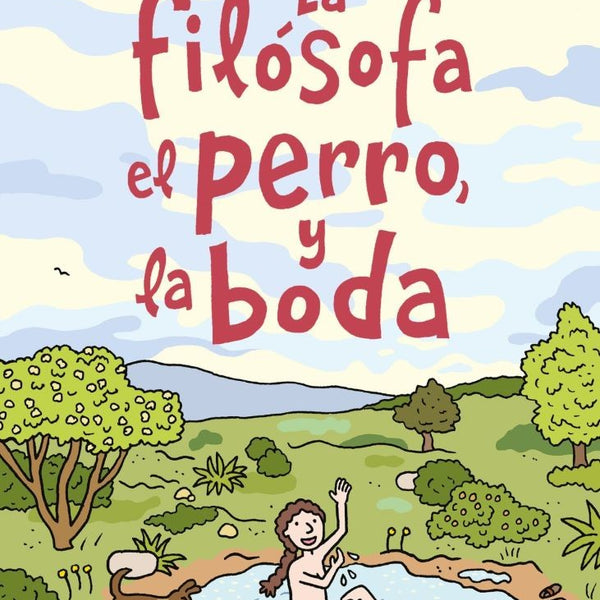 LA FILOSOFA, EL PERRO Y LA BODA