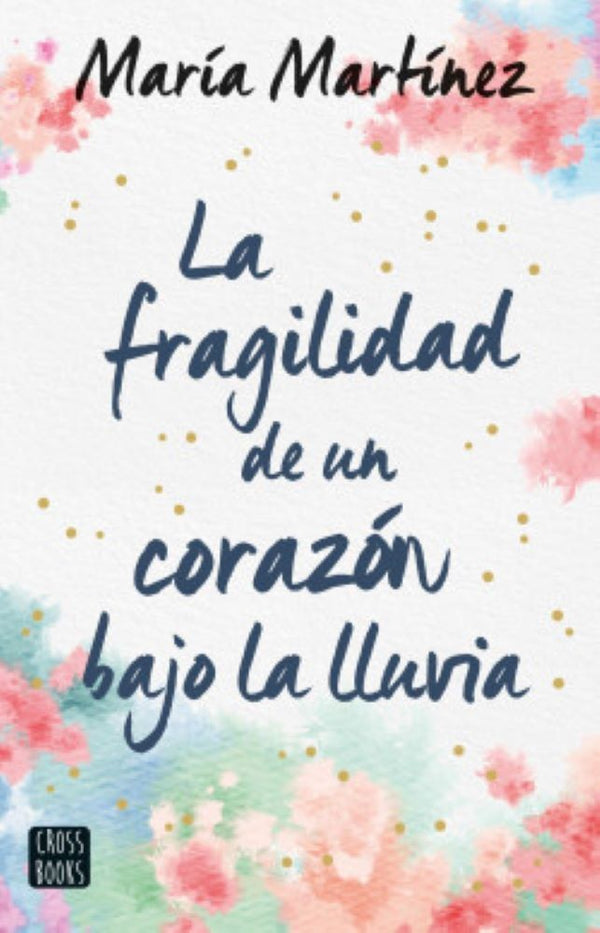 LA FRAGILIDAD DE UN CORAZON BAJO LA LLUVIA