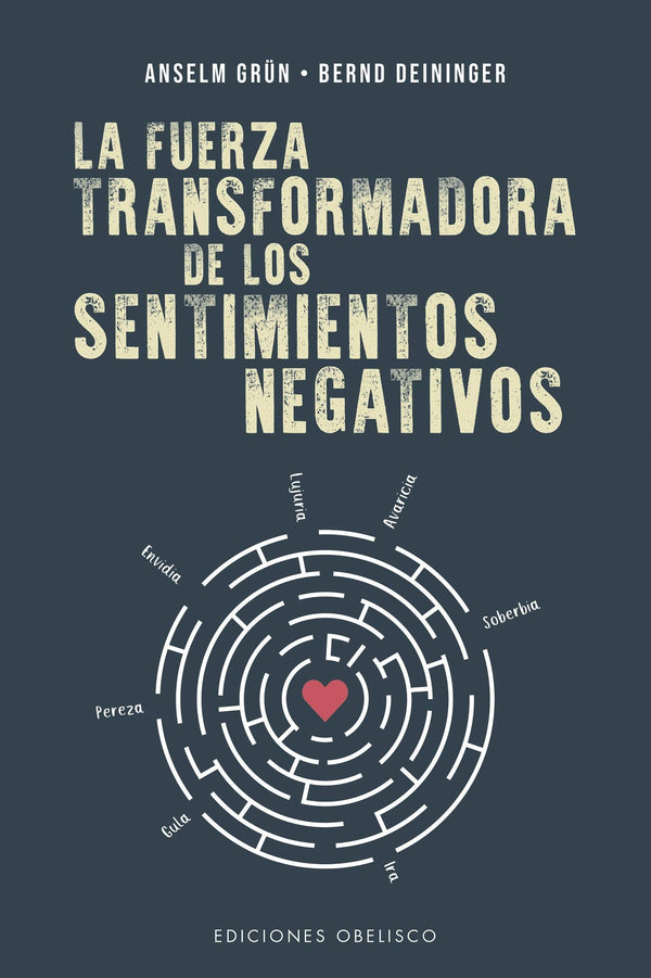 LA FUERZA TRANSFORMADORA DE LOS SENTIMIENTOS NEGATIVOS