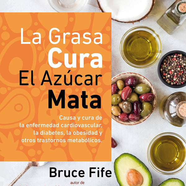 LA GRASA CURA EL AZUCAR MATA