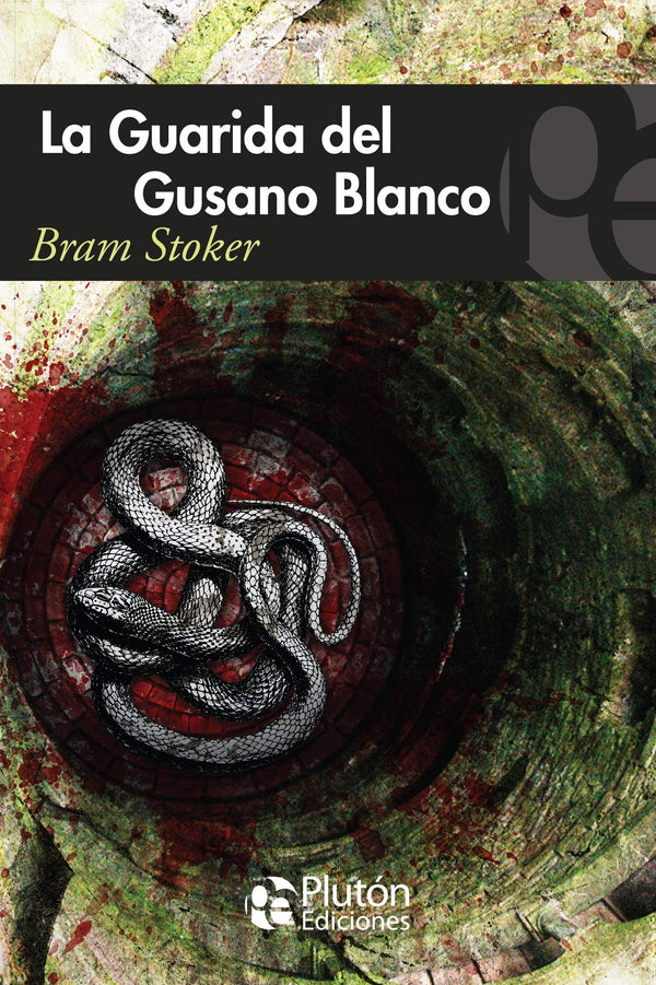 LA GUARIDA DEL GUSANO