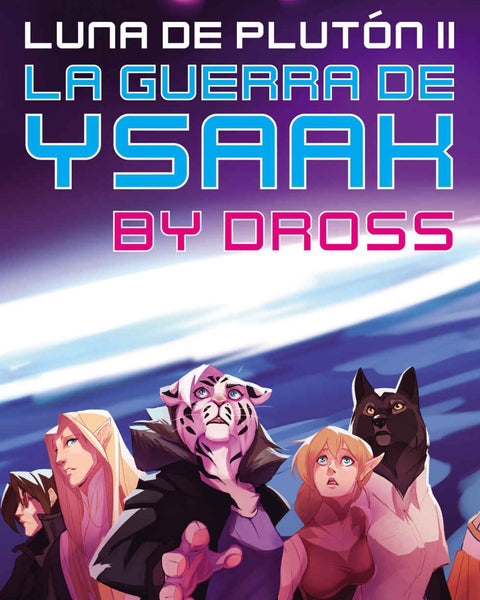 LA GUERRA DE YSAAK (LUNA DE PLUTON II)