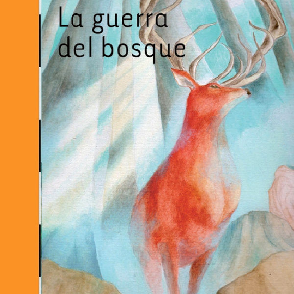 LA GUERRA DEL BOSQUE