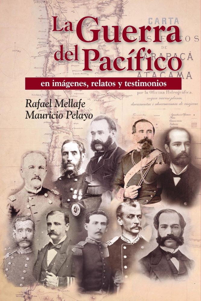 LA GUERRA DEL PACIFICO EN IMÁGENES, RELATOS Y TESTIMONIOS