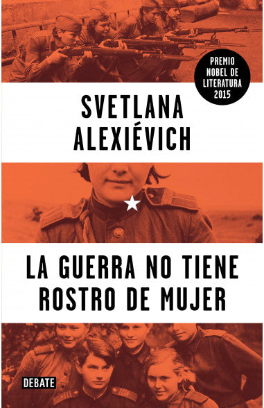 LA GUERRA NO TIENE ROSTRO DE MUJER