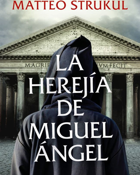 LA HEREJIA DE MIGUEL ANGEL