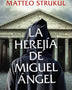 LA HEREJIA DE MIGUEL ANGEL