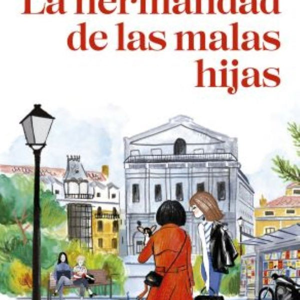 LA HERMANDAD DE LAS MALAS HIJAS