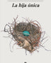 LA HIJA UNICA