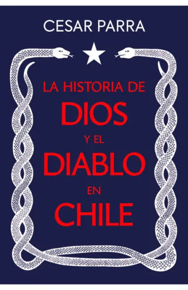 HISTORIA DE DIOS Y EL DIABLO EN CHILE