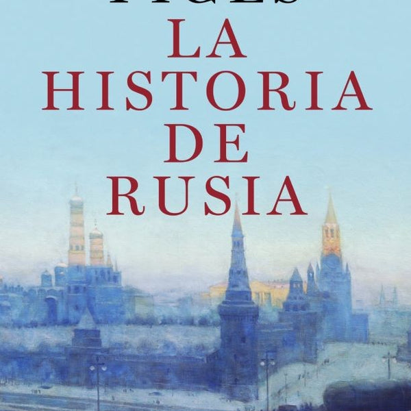 LA HISTORIA DE RUSIA