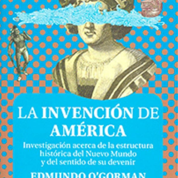 LA INVENCION DE AMERICA