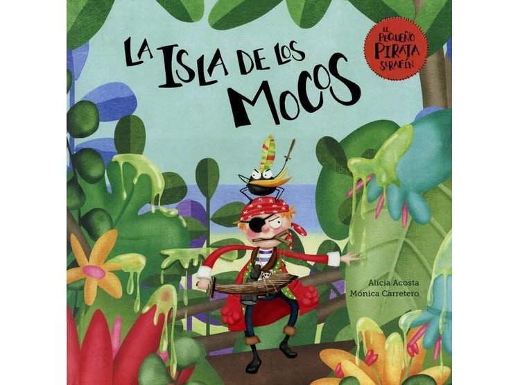 LA ISLA DE LOS MOCOS. El pequeño pirata serafín
