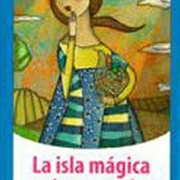 LA ISLA MAGICA Y OTROS CUENTOS