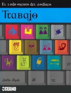 LA LADO OSCURO DEL ZODIACO:TRABAJO