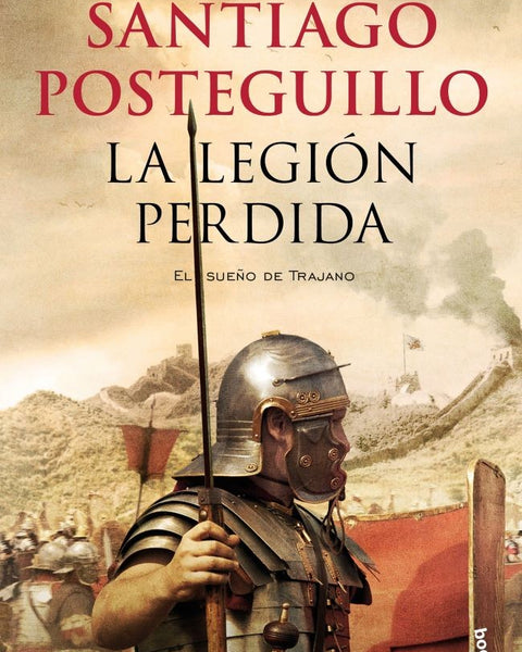 LA LEGIÓN PERDIDA. TRILOGIA DE TRAJANO III