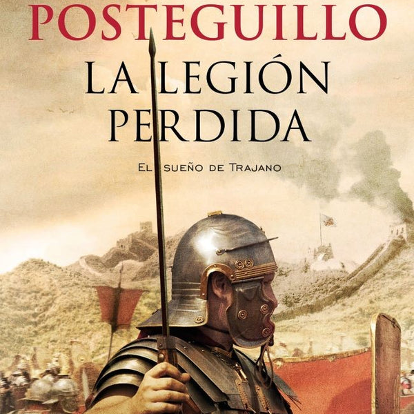 LA LEGIÓN PERDIDA. TRILOGIA DE TRAJANO III