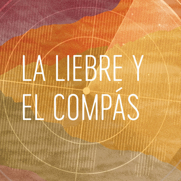 LA LIEBRE Y EL COMPÁS