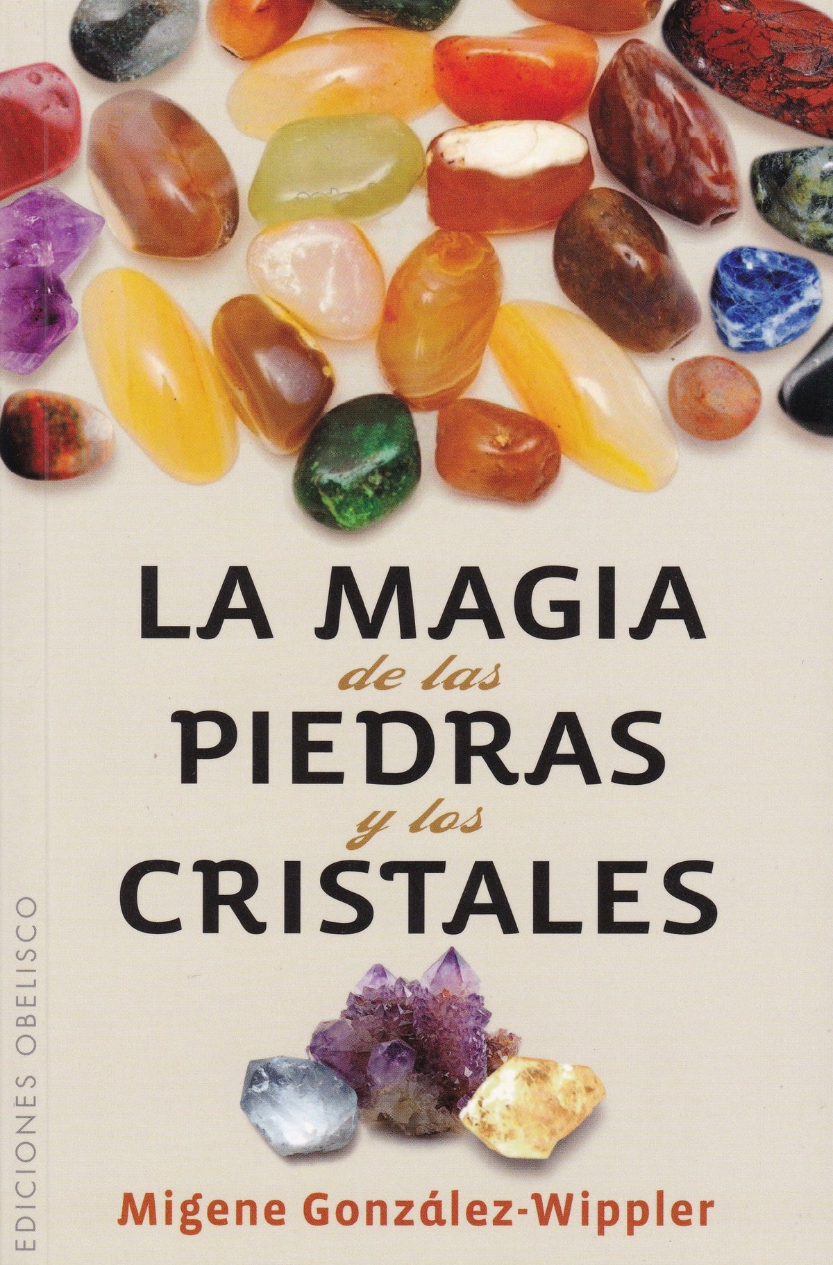 LA MAGIA DE LAS PIEDRAS Y LOS CRISTALES 