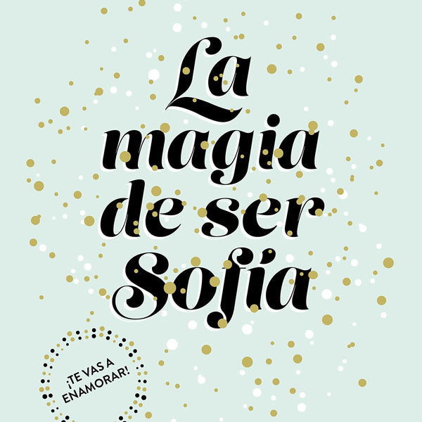 LA MAGIA DE SER SOFÍA (BIOLOGIA VOL 1)