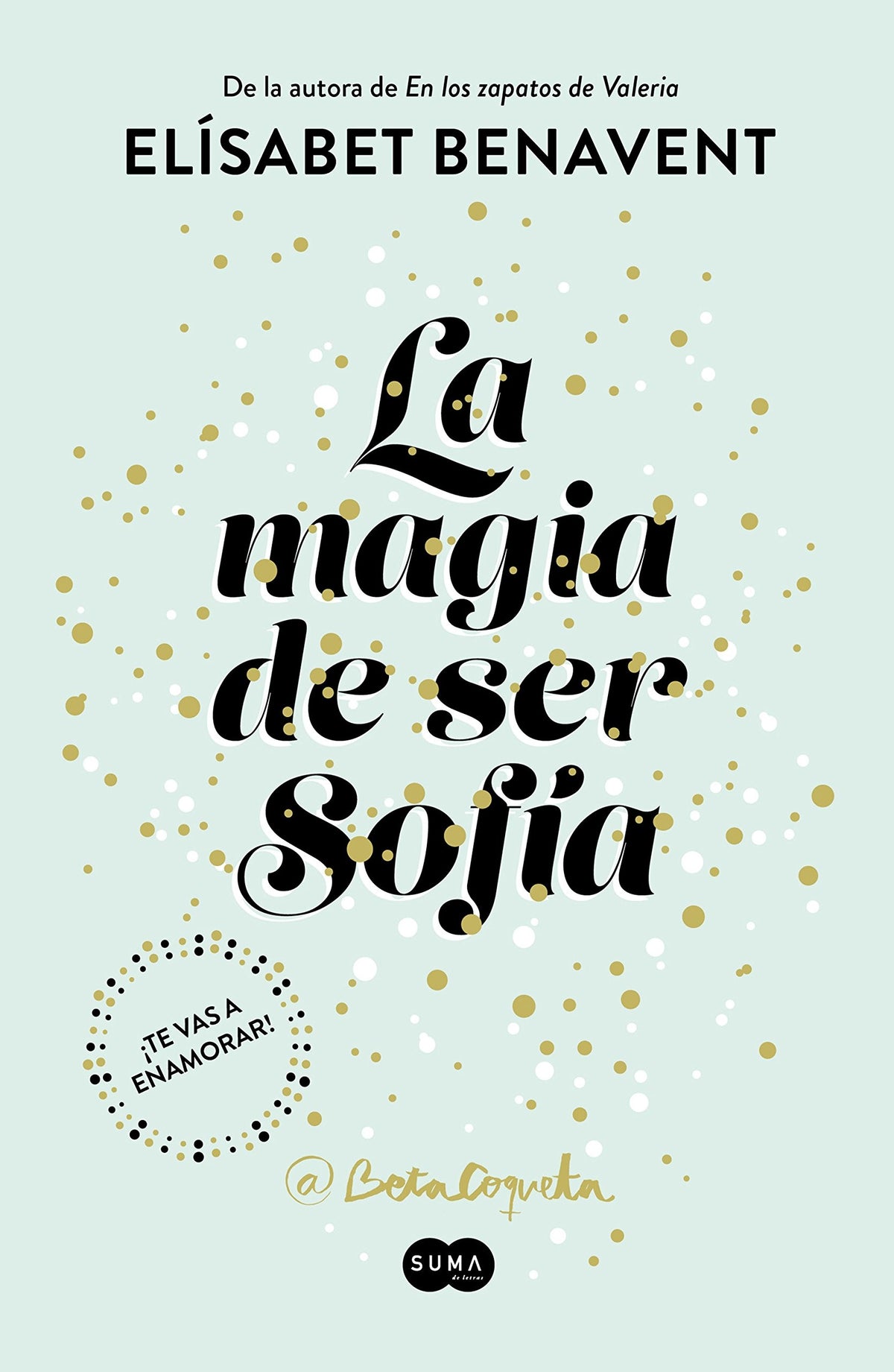 LA MAGIA DE SER SOFÍA (BIOLOGIA VOL 1)