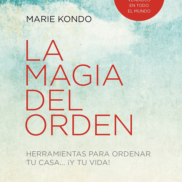 LA MAGIA DEL ORDEN (LA MAGIA DEL ORDEN 1)