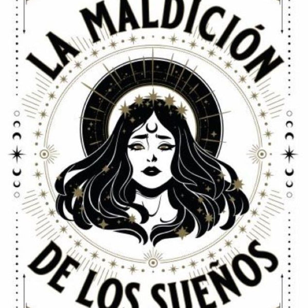 LA MALDICIÓN DE LOS SUEÑOS