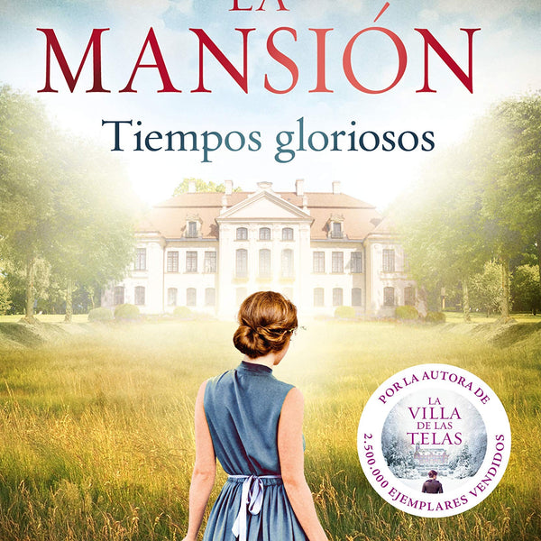 LA MANSION. tiempos gloriosos