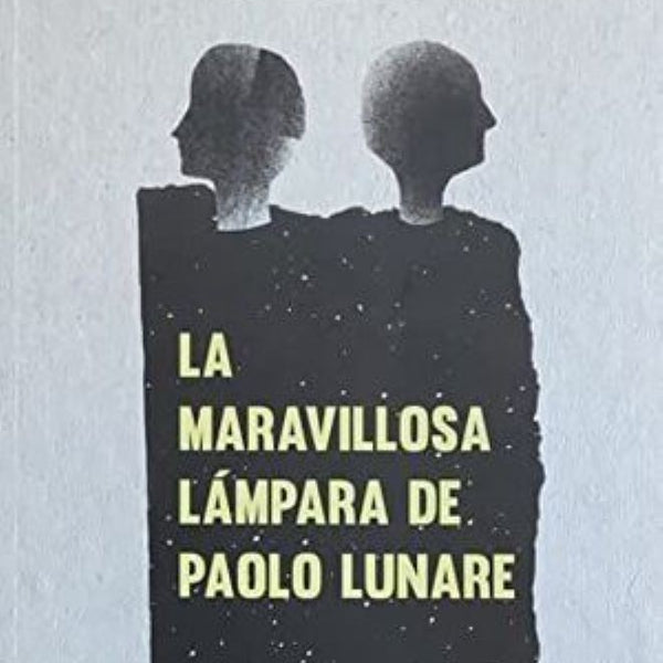 LA MARAVILLOSA LAMPARA DE PAOLO LUNARE