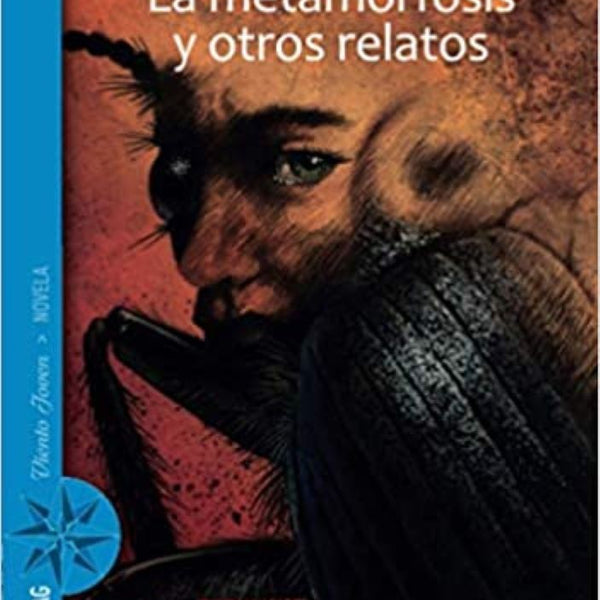 LA METAMORFOSIS Y OTROS RELATOS