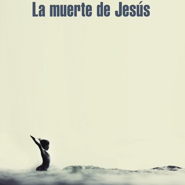 LA MUERTE DE JESUS