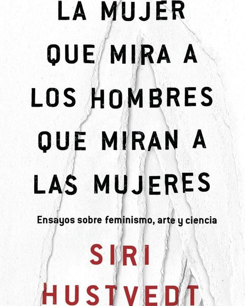 LA MUJER QUE MIRA A LOS HOMBRES QUE MIRAN A LAS MUJERES