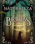 LA NATURALEZA DE LAS BRUJAS