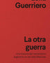 LA OTRA GUERRA