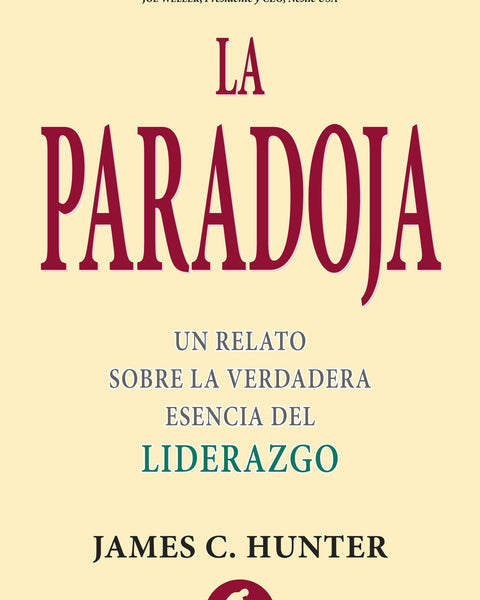 LA PARADOJA UN RELATO SOBRE LA VERDADERA ESENCIA DEL LIDERAZGO