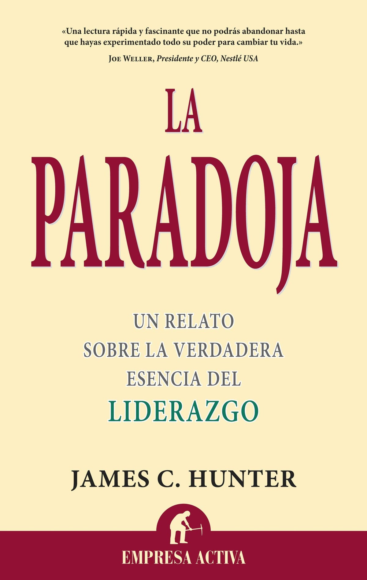 LA PARADOJA UN RELATO SOBRE LA VERDADERA ESENCIA DEL LIDERAZGO
