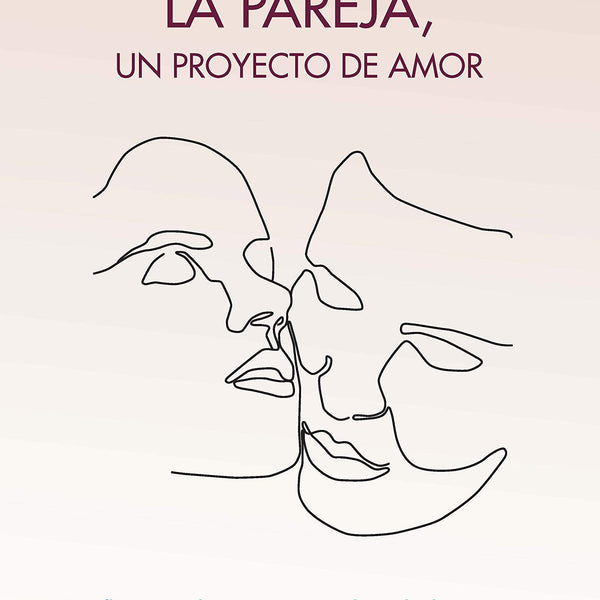 LA PAREJA, UN PROYECTO DE AMOR