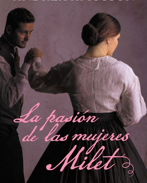 LA PASION DE LAS MUJERES MILET