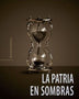 LA PATRIA EN SOMBRAS