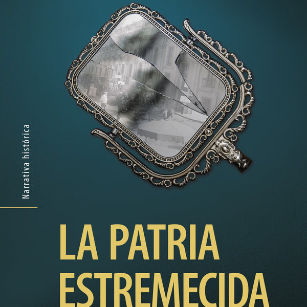 LA PATRIA ESTREMECIDA