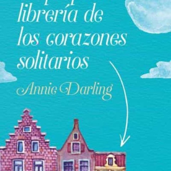 LA PEQUEÑA LIBRERÍA DE LOS CORAZONES SOLITARIOS