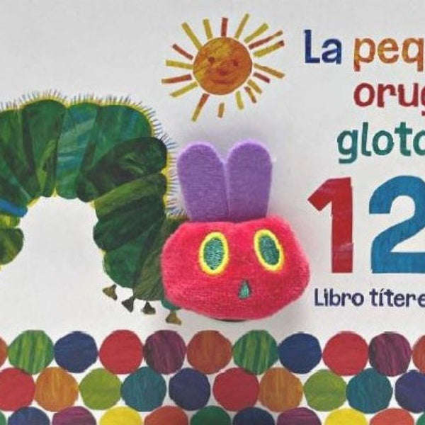 LA PEQUEÑA ORUGA GLOTONA 1 2 3. LIBRO TÍTERE DE DEDO